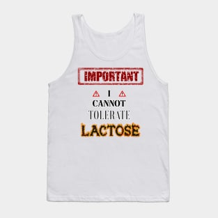 i cant tolerate lactose Tank Top